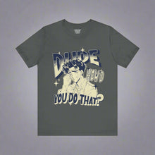 Load image into Gallery viewer, Dude Tee - Sleightly Smoking