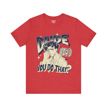 Load image into Gallery viewer, Dude Tee - Sleightly Smoking